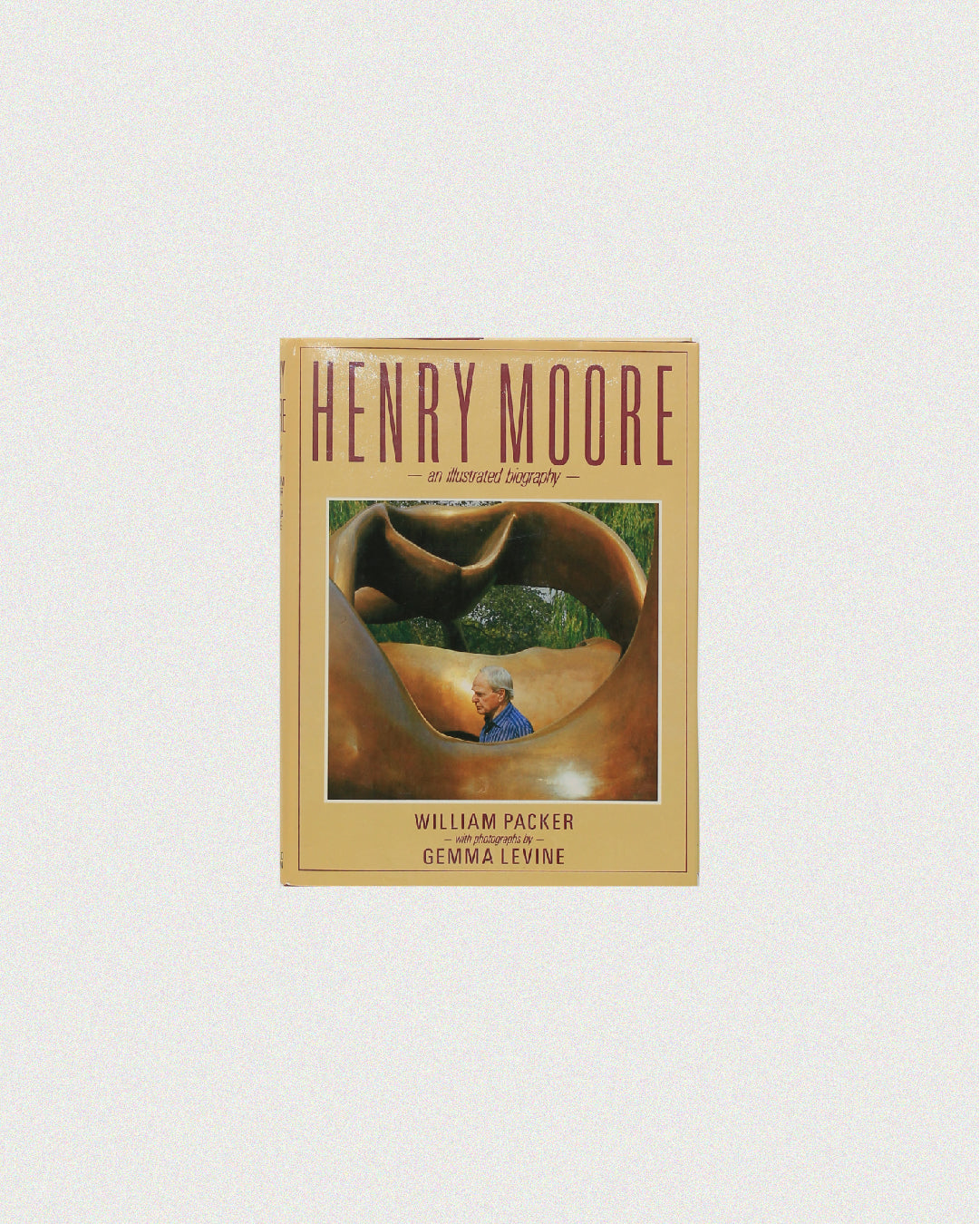 Henry Moore, An Illustrated Biography